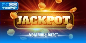 mẹo trúng Jackpot