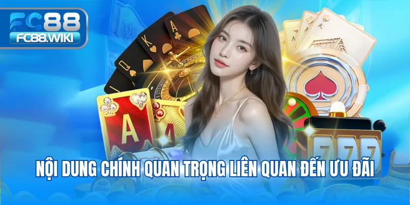 Nội dung chính quan trọng liên quan đến ưu đãi